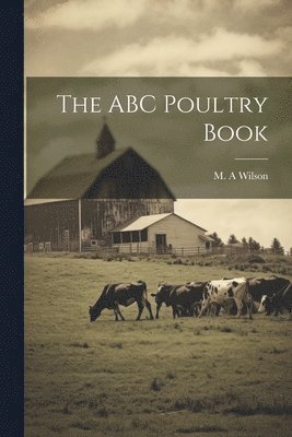 M A Wilson - ABC Poultry Book, Häftad