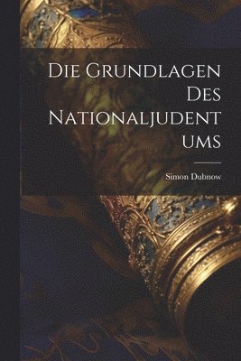Simon Dubnow - Grundlagen des Nationaljudentums, Häftad