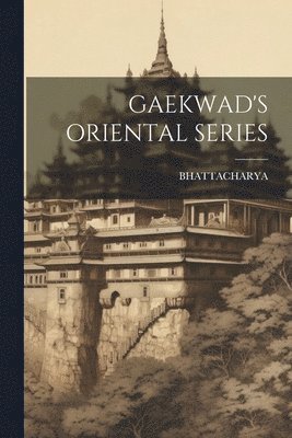 Bhattacharya Bhattacharya - Gaekwad's Oriental Series, Häftad. Tillgänglighet: Lägg i varukorg
