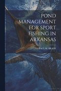 Pond Management for Sport Fishing in Arkansas