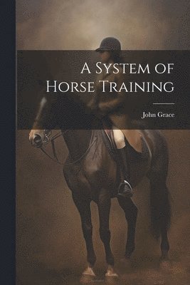 System of Horse Training