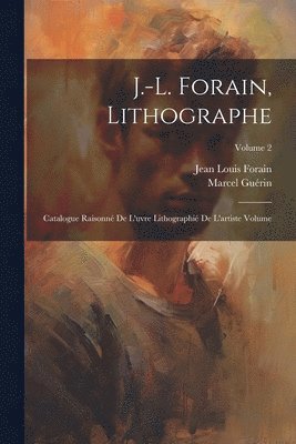 Guérin Marcel 1873-1948 - J.-L. Forain, lithographe, Häftad. Tillgänglighet: Lägg i varukorg