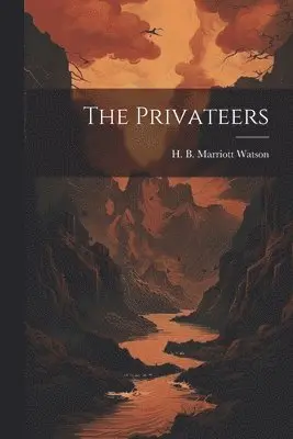 H. B. Marriott (Henry Brereto Watson - Privateers, Häftad. Tillgänglighet: Lägg i varukorg