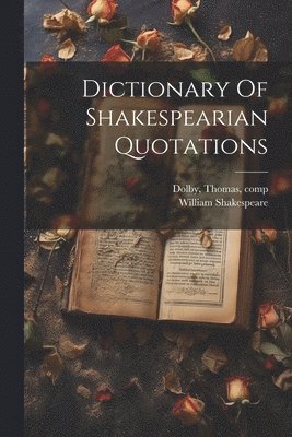 Dictionary Of Shakespearian Quotations