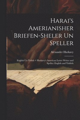 Alexander Harkavy - Harai's Amerianisher briefen-sheler un speller, Häftad. Tillgänglighet: Lägg i varukorg