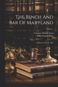 The Bench And Bar Of Maryland