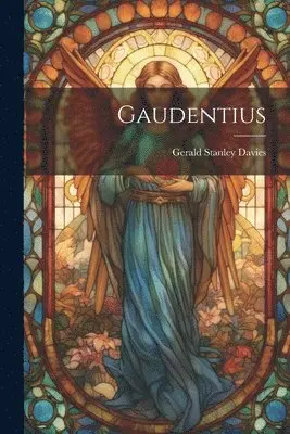 Gerald Stanley Davies - Gaudentius, Häftad. Tillgänglighet: Lägg i varukorg