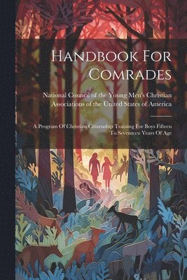 National Council of the Young Men's s - Handbook For Comrades, Häftad. Tillgänglighet: Lägg i varukorg
