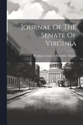 Journal Of The Senate Of Virginia