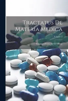 Etienne-François Geoffroy - Tractatus De Materia Medica; Volume 2, Häftad. Tillgänglighet: Lägg i varukorg