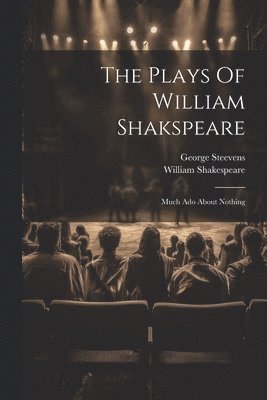 William Shakespeare, George Steevens - Plays Of William Shakspeare, Häftad