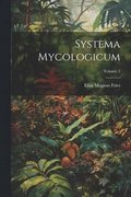 Systema Mycologicum; Volume 2
