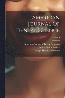 American Journal Of Dental Science; Volume 6