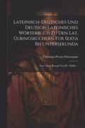 Lateinisch-deutsches Und Deutsch-lateinisches Wrterbuch Zu Den Lat. lringsbchern Fr Sexta Bis Untersekunda