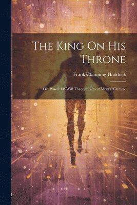 Frank Channing Haddock - King On His Throne, Häftad