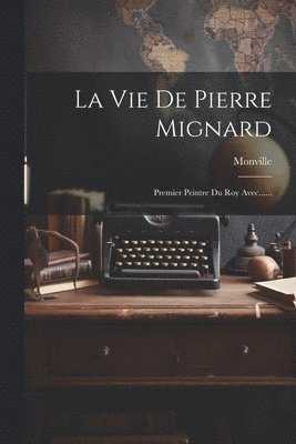 Vie De Pierre Mignard