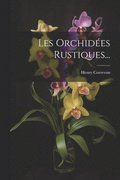 Les Orchid�es Rustiques...