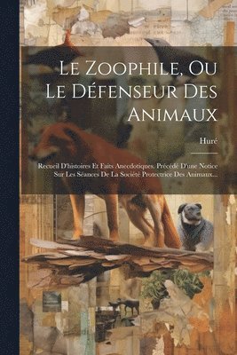 Huré (Jeune ) - Zoophile, Ou Le Défenseur Des Animaux, Häftad