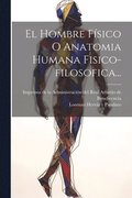 Hombre Fsico O Anatomia Humana Fisico-filosofica...