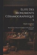 Elite Des Monuments C�ramographiques
