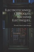 �lectrotechnique Appliqu�e, Machines �lectriques...
