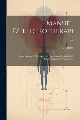 A Tripier - Manuel D'électrothérapie, Häftad. Tillgänglighet: Lägg i varukorg