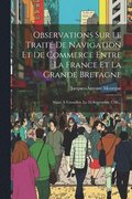 Observations Sur Le Traité De Navigation Et De Commerce Entre La France Et La Grande Bretagne
