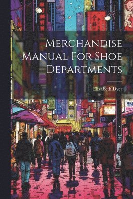 Merchandise Manual For Shoe Departments