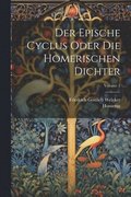 Der Epische Cyclus Oder Die Homerischen Dichter; Volume 1