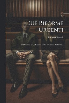 Enrico Cimbali - Due Riforme Urgenti, Häftad. Tillgänglighet: Lägg i varukorg