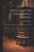 Prize Essay On The Balance Spring