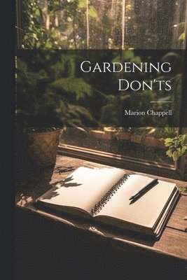 Marion Chappell - Gardening Don'ts, Häftad. Tillgänglighet: Tillfälligt slut