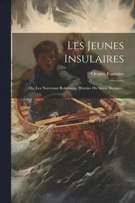 Ortaire Fournier - Les Jeunes Insulaires, Häftad. Tillgänglighet: Lägg i varukorg