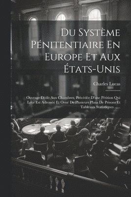 Charles Lucas - Du Système Pénitentiaire En Europe Et Aux États-unis, Häftad. Tillgänglighet: Lägg i varukorg