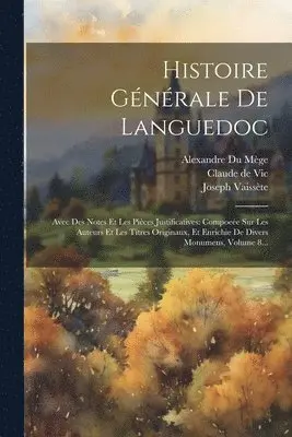 Claude De Vic, Joseph Vaissète, Alexandre Du Mège - Histoire Générale De Languedoc, Häftad. Tillgänglighet: Lägg i varukorg