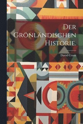 David Cranz - Grönländischen Historie., Häftad