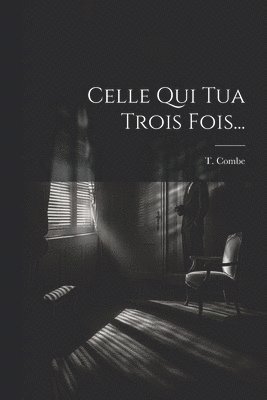 T Combe - Celle Qui Tua Trois Fois..., Häftad