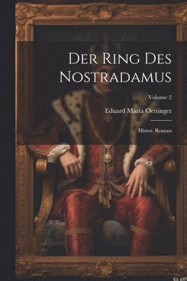 Eduard Maria Oettinger - Der Ring Des Nostradamus, Häftad. Tillgänglighet: Lägg i varukorg