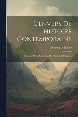 Honoré de Balzac - L'envers De L'histoire Contemporaine, Häftad