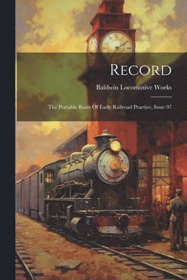 Baldwin Locomotive Works - Record, Häftad