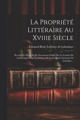 Propriété Littéraire Au Xviiie Siècle