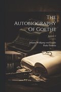 The Autobiography Of Goethe; Volume 2