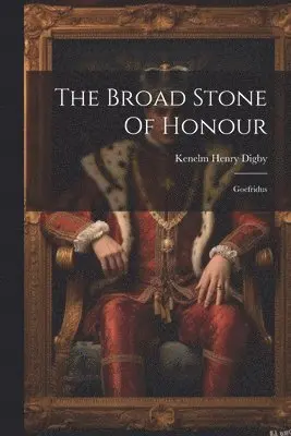 Kenelm Henry Digby - Broad Stone Of Honour, Häftad. Tillgänglighet: Lägg i varukorg