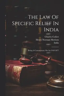 Charles Collett - Law Of Specific Relief In India, Häftad. Tillgänglighet: Tillfälligt slut