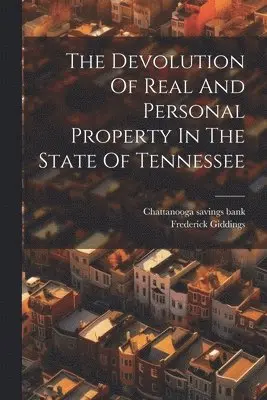 Devolution Of Real And Personal Property In The State Of Tennessee