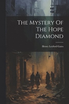 Henry Leyford Gates - Mystery Of The Hope Diamond, Häftad