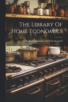 Anonymous - Library Of Home Economics, Häftad