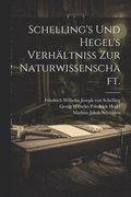 Schelling's und Hegel's Verhltniss zur Naturwissenschaft.