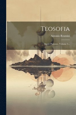 Antonio Rosmini - Teosofia, Häftad