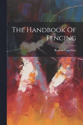 Handbook Of Fencing